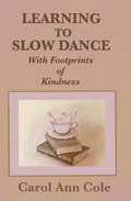 Cover: Learning to Slow Dance with Footprints of Kindness - Moose House Publications