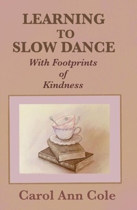 Enlarge image Cover: Learning to Slow Dance with Footprints of Kindness - Moose House Publications