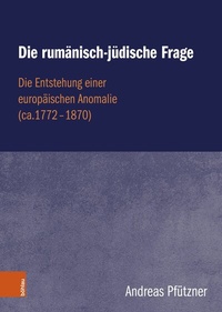 Abbildung von: Die rumänisch-jüdische Frage - Böhlau