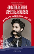 Cover: Johann Strauss' amerikanische Reise - Molden Verlag in Verlagsgruppe Styria GmbH &  Co. KG