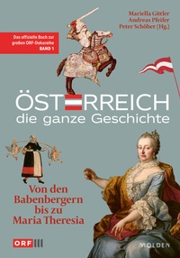 Bild: Österreich - Die ganze Geschichte Band 1 - Molden Verlag in Verlagsgruppe Styria GmbH &  Co. KG