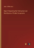 Cover: Report Regarding the Publication and Distribution of Public Documents - Outlook Verlag