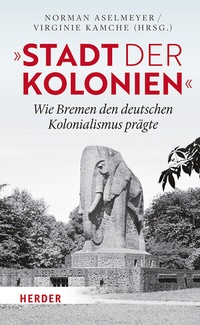 Abbildung von: "Stadt der Kolonien" - Verlag Herder