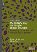 Cover: 'The Bird Who Sang the Trisagion' of Isaac of Antioch - Palgrave Macmillan