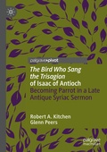 Cover: 'The Bird Who Sang the Trisagion' of Isaac of Antioch - Palgrave Macmillan