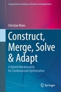 Cover: Construct, Merge, Solve & Adapt - Springer