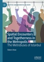 Cover: Spatial Encounters and Togetherness in the Metropolis - Palgrave Macmillan