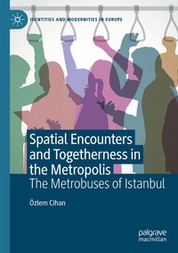 Enlarge image Cover: Spatial Encounters and Togetherness in the Metropolis - Palgrave Macmillan