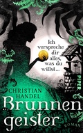 Cover: Brunnengeister - Ich verspreche dir alles, was du willst ... - Piper ebooks