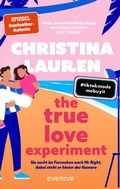Cover: The True Love Experiment - Sie sucht im Fernsehen nach Mr Right, dabei steht er hinter der Kamera - Piper ebooks