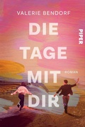 Cover: Die Tage mit Dir - Piper ebooks