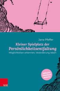 Abbildung von: Kleiner Spielplatz der Persönlichkeitsentfaltung - Vandenhoeck & Ruprecht
