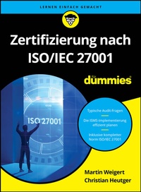 Abbildung von: Zertifizierung nach ISO/IEC 27001 für Dummies - Wiley-VCH