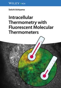Abbildung von: Intracellular Thermometry with Fluorescent Molecular Thermometers - Wiley-VCH