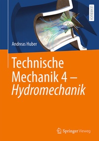 Abbildung von: Technische Mechanik 4 - Hydromechanik - Springer Vieweg