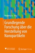 Cover: Grundlegende Forschung &uuml;ber die Herstellung von Nanopartikeln - Springer Vieweg