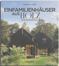 Abbildung von: Die besten Einfamilienhäuser aus Holz - Callwey