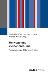 Abbildung von: Umwege und Zwischenräume - Beltz Juventa