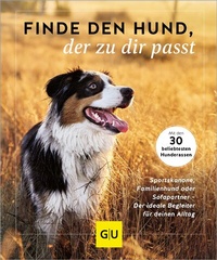 Abbildung von: Finde den Hund, der zu dir passt - Gräfe und Unzer