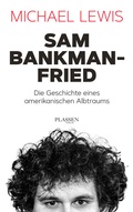 Cover: Sam Bankman-Fried - Die Geschichte eines amerikanischen Albtraums - Plassen Verlag