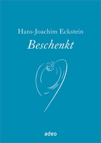 Abbildung von: Beschenkt - adeo Verlag