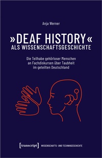 Abbildung von: »Deaf History« als Wissenschaftsgeschichte - transcript