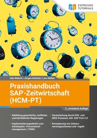 Abbildung von: Praxishandbuch SAP-Zeitwirtschaft (HCM-PT) - 2., erweiterte Auflage - Espresso Tutorials