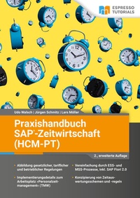 Abbildung von: Praxishandbuch SAP-Zeitwirtschaft (HCM-PT) - 2., erweiterte Auflage - Espresso Tutorials