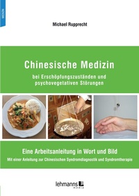 Abbildung von: Chinesische Medizin bei Erschöpfungszuständen und psychovegetativen Störungen - Lehmanns Media