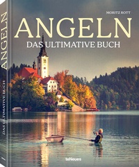 Abbildung von: Angeln - Das ultimative Buch - teNeues Verlag ein Imprint des Gestalten Verlags