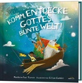 Cover: Komm, entdecke Gottes bunte Welt! - Gerth Medien