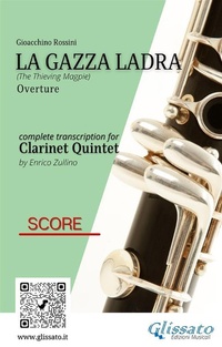 Abbildung von: Rossini: La Gazza Ladra Overture - Clarinet Quintet Full Score (Advanced Level) - Glissato Edizioni Musicali
