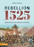Cover: Rebellion 1525 - Athesia-Tappeiner Verlag