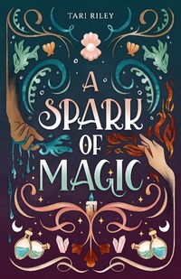 Enlarge image Cover: A Spark of Magic - Tari Riley