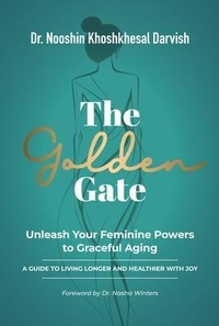 Abbildung von: The Golden Gate.  Unleash Your Feminine Powers to Graceful Aging. - The Boss Books