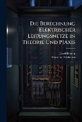 Cover: Die Berechnung Elektrischer Leitungsnetze in Theorie Und P]axis - Nabu Press