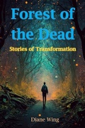 Cover: Forest of the Dead: Stories of Transformation - Vibrant Concepts Publishing