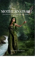 Cover: The Morrow Family Saga: Series 2: 1960s, Book 2: New Mother Nature (The Morrow Family Saga, Series 2: 1960s, #2) - Jaysen True Blood