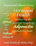 Cover: Volume III Hormonal Health - Adiponectin - Lady Kimberly Industries, LLC