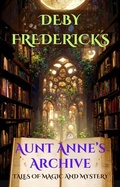 Cover: Aunt Anne's Archive - Deby Fredericks