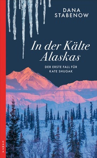 Abbildung von: In der Kälte Alaskas - Kampa Verlag