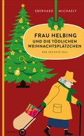 Cover: Frau Helbing und die t&ouml;dlichen Weihnachtspl&auml;tzchen - OKTOPUS bei Kampa
