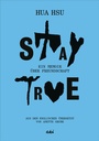 Cover: Stay True - AKI Verlag
