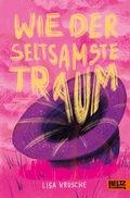 Cover: Wie der seltsamste Traum - Beltz eBook