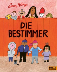 Abbildung von: Die Bestimmer - Beltz Verlagsgruppe GmbH & Co. KG