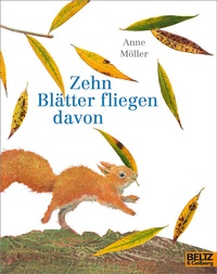 Abbildung von: Zehn Blätter fliegen davon - Beltz Verlagsgruppe GmbH & Co. KG