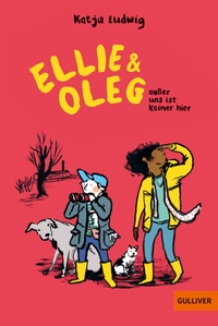 Abbildung von: Ellie & Oleg. Außer uns ist keiner hier - Gulliver