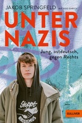 Cover: Unter Nazis. Jung, ostdeutsch, gegen Rechts - Gulliver