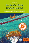 Cover: Kurzfassung in Einfacher Sprache. Die beste Bahn meines Lebens - Gulliver