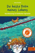 Cover: Kurzfassung in Einfacher Sprache. Die beste Bahn meines Lebens - Beltz eBook